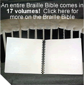 Click here to learn how you can get a braille bible for you or 
someone else.